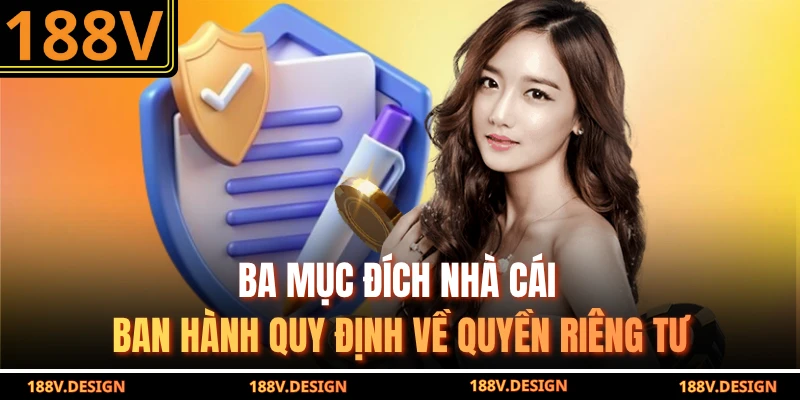Ba mục đích nhà cái ban hành quy định về quyền riêng tư